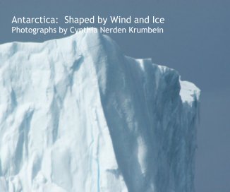 Antarctica: Shaped by Wind and Ice book cover