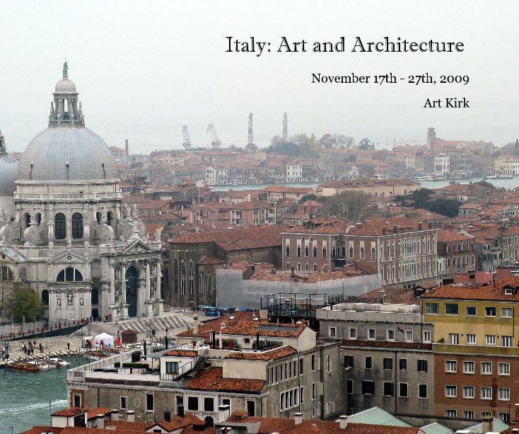 View Italy: Art and Architecture by Art Kirk