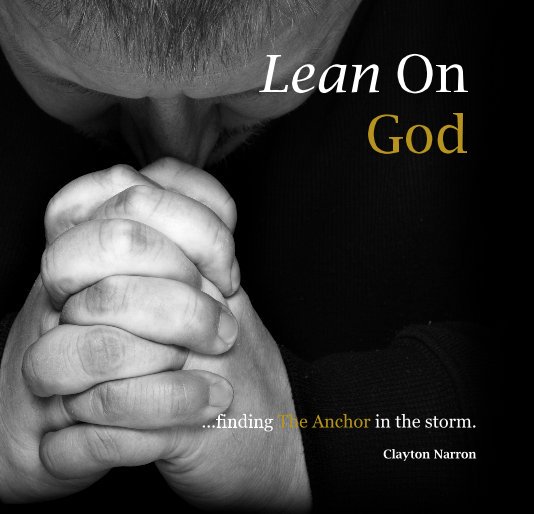 Ver Lean On God por Clayton Narron