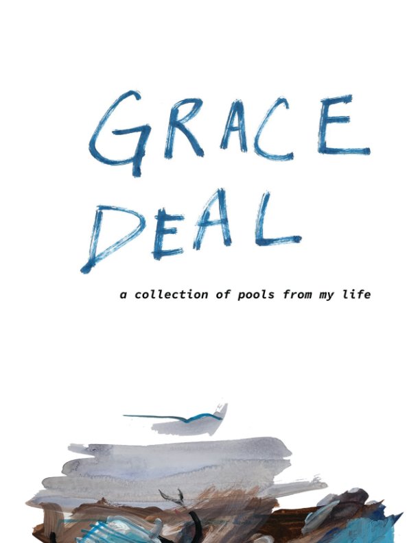 Ver Grace Deal: A Collection of Pools from My Life por Grace Deal