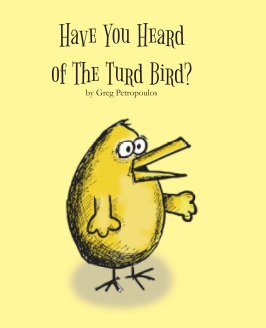 Have You Heard of the Turd Bird? book cover