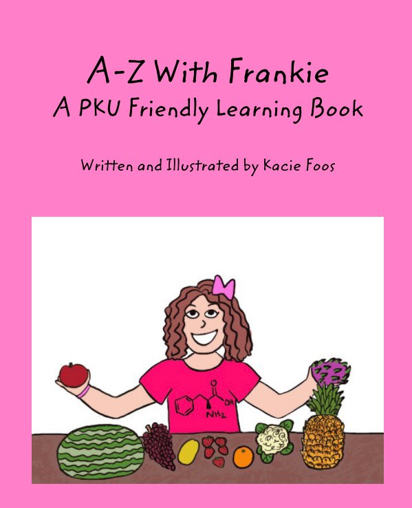 View A-Z With Frankie A PKU Friendly Learning Book by Kacie Foos