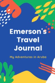 Emerson's Aruba Travel Journal book cover