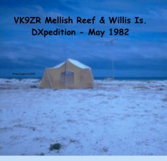 VK9ZR Mellish Reef  and  Willis Is. DXpedition    May 1982 book cover
