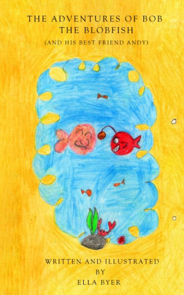 View Bob the Blobfish by Ella Byer