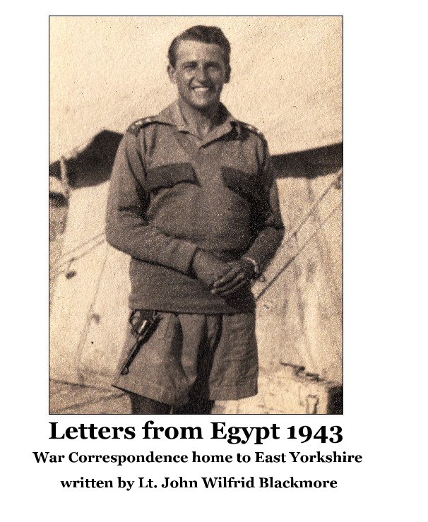 View Letters from Egypt 1943 by John Wilfrid Blackmore