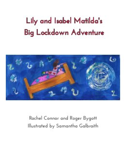Lily and Isabel Matilda's Big Lockdown Adventure book cover