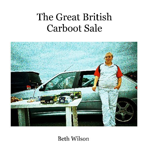 Bekijk The Great British Carboot Sale op Beth Wilson