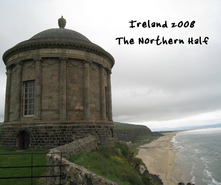 Ver Ireland 2008 The Northern Half por Andrew Curran