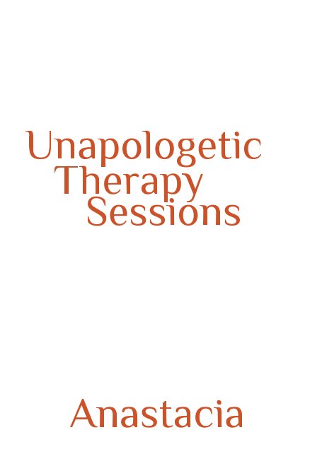 Unapologetic Therapy Sessions nach Anastacia anzeigen