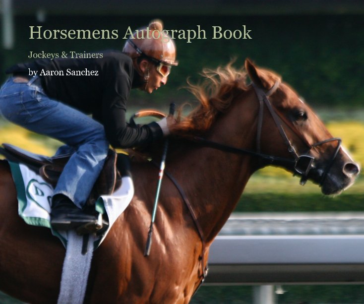 View Horsemens Autograph Book by Aaron Sanchez
