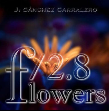 Flowers f/2.8 book cover