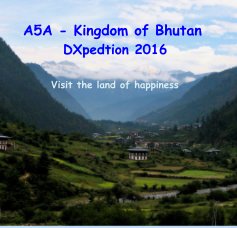 A5A - Kingdom of Bhutan DXpedtion 2016 book cover