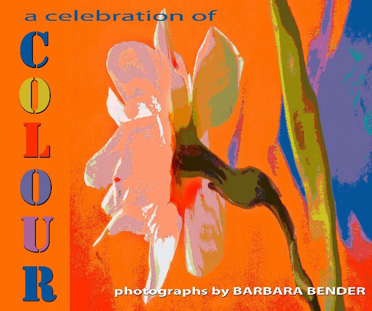 Ver a celebration of COLOUR por Barbara Bender