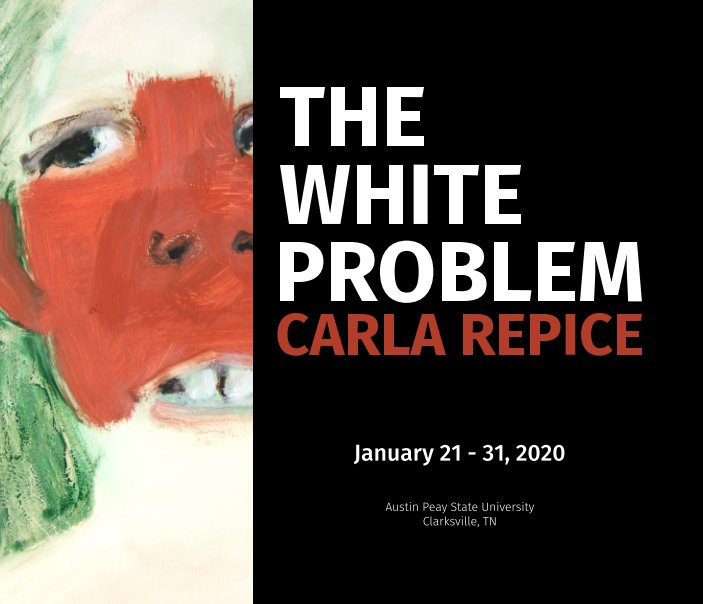 View Carla Repice: The White Problem - hardcover by Austin Peay State University