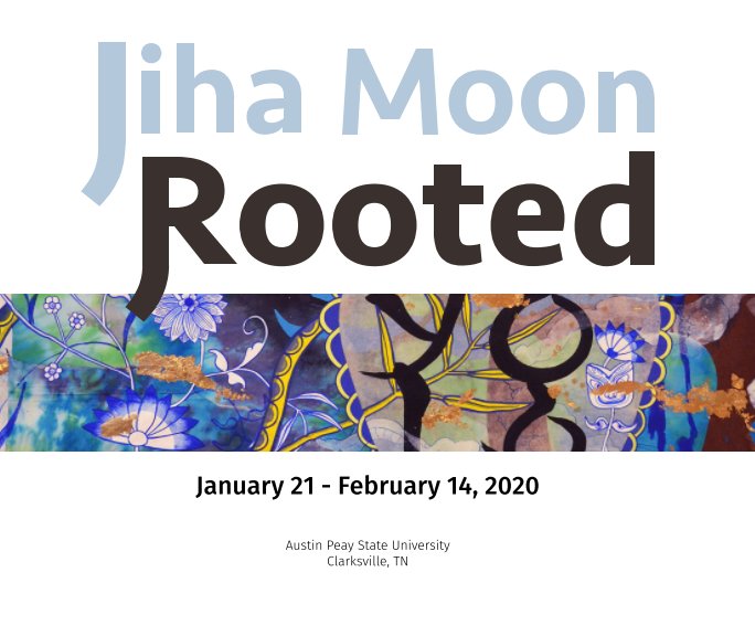 View Jiha Moon: Rooted - softcover by Austin Peay State University