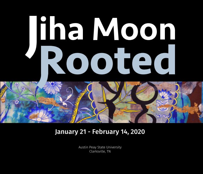 View Jiha Moon: Rooted - hardcover by Austin Peay State University