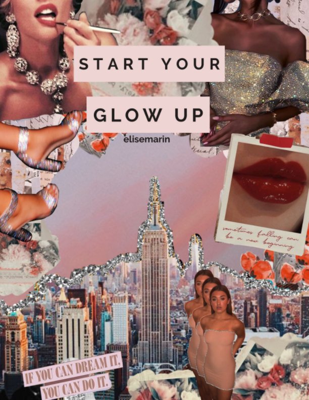 Ver Start Your Glow-Up por Elise Fonseca, Elizabeth Kiely