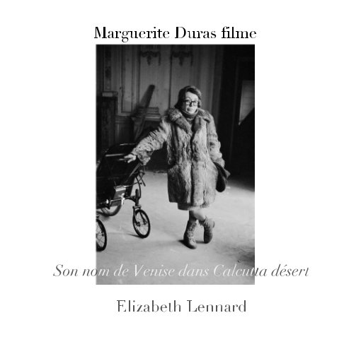 View Marguerite Duras filme by 'Elizabeth Lennard