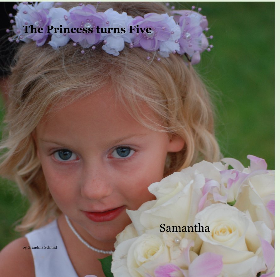 View The Princess turns Five by Grandma Schmid