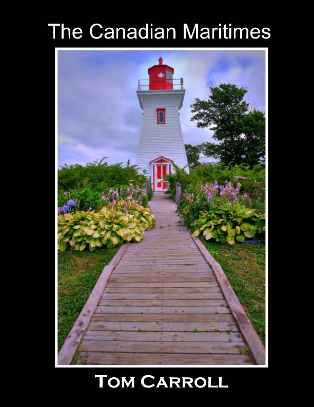 View The Canadian Maritimes by Tom Carroll