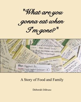 What are you gonna eat when I'm gone? book cover
