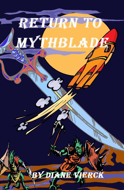 View Return to Mythblade by Diane Vierck