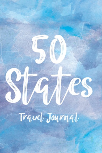 Bekijk 50 States Travel Journal op Stephanie McCurry