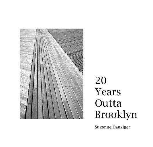 View 20 Years Outta Brooklyn by Suzanne Danziger