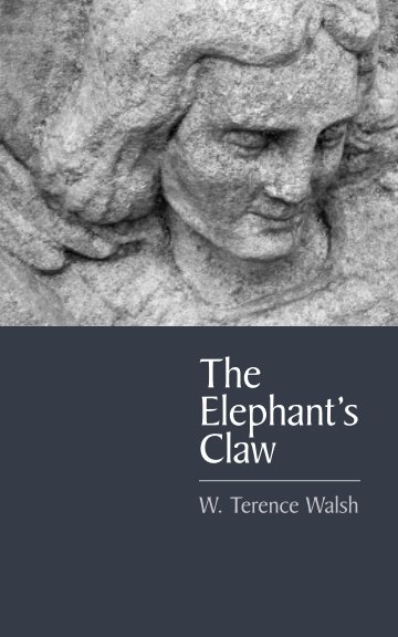 View The Elephant's Claw by W Terence Walsh