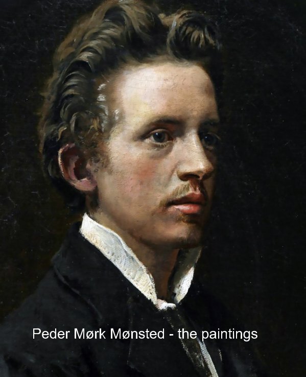 Ver Peder Mørk Mønsted - the paintings por Rene Erik Olsen