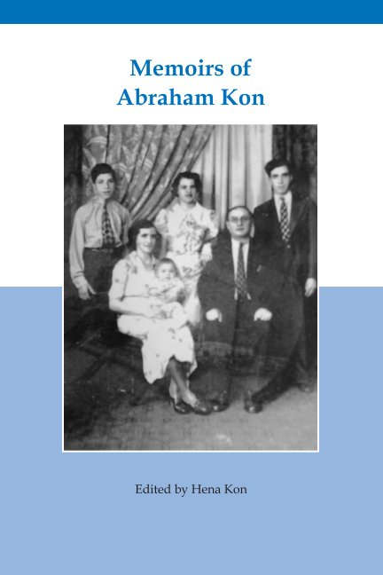 View Memoirs of Abraham Kon by Hena Kon