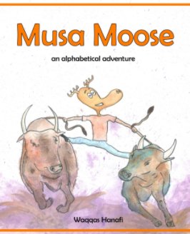 Musa Moose - An Alphabetical Adventure book cover