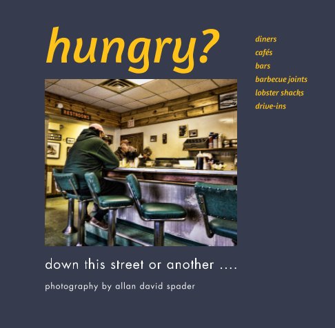 View Hungry? by Allan David Spader