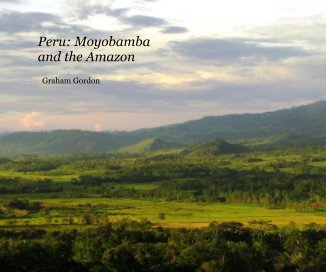 Peru: Moyobamba and the Amazon book cover