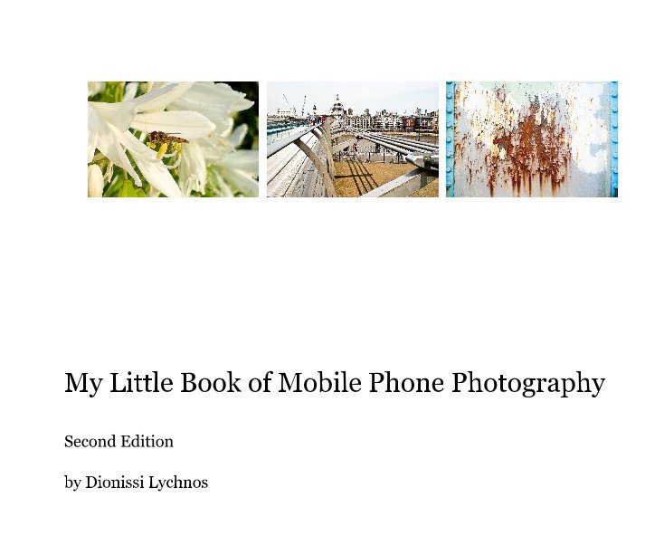 View My Little Book of Mobile Phone Photography by Dionissi Lychnos