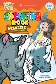 The Adventures of Pili: Wildlife Bilingual Coloring Book . Dual Language English / Spanish for Kids Ages 2+ book cover