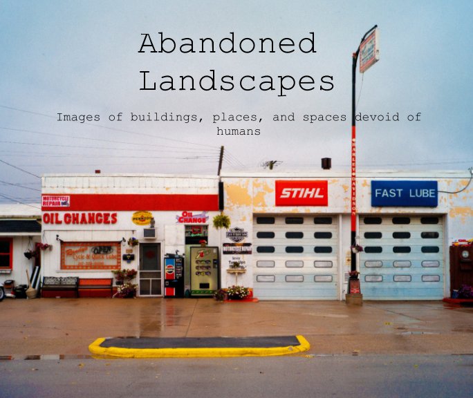 View Abandon Landscapes by Sam Logan