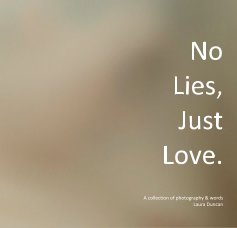 No Lies, Just Love. book cover