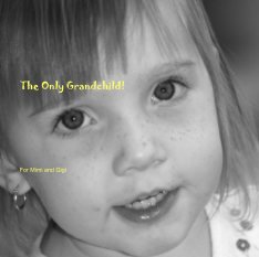 The Only Grandchild! book cover