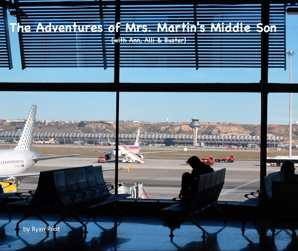 View The Adventures of Mrs. Martin's Middle Son by Ryan Root