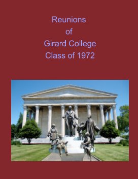 Reunions of Girard College Class of 1972 book cover