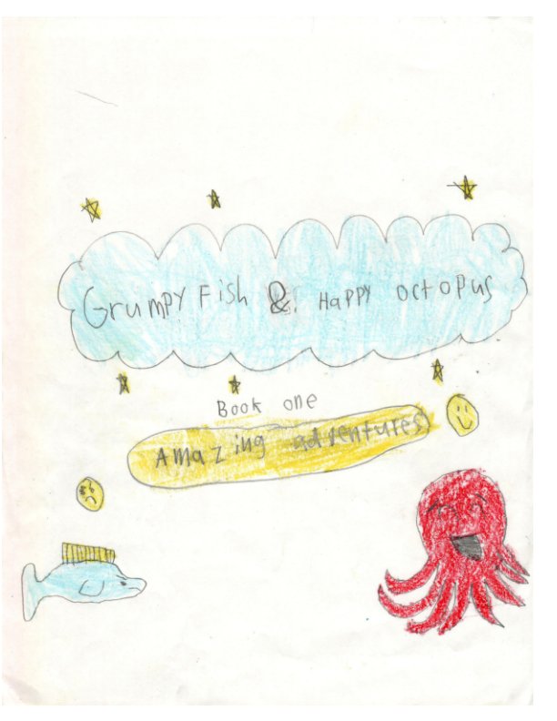 View Grumpy Fish and Happy Octopus - Book One Amazing Adventures by Ethan Gaal