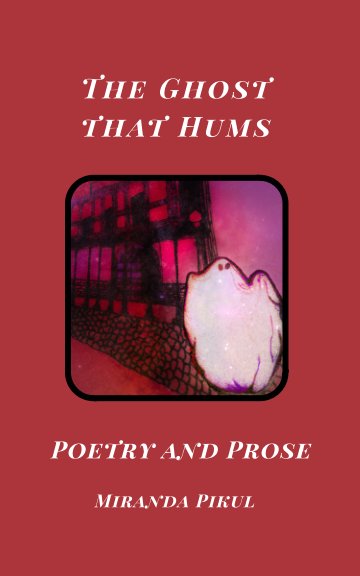 View The Ghost that Hums by Miranda Pikul