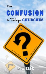 The Confusion in Todays Churches book cover