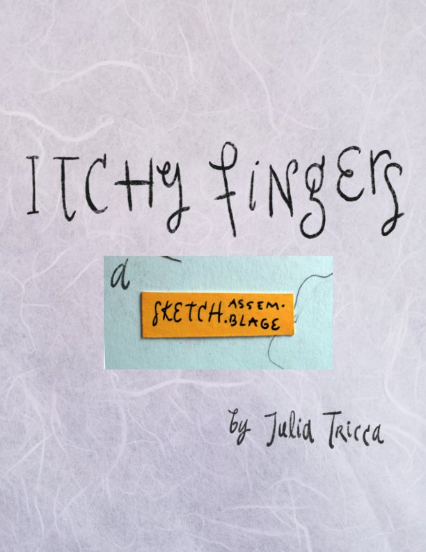 Visualizza Itchy Fingers di Julia Tricca