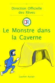 Le Monstre dans la Caverne (Direction Officielle des Rêves - Vol.3) book cover