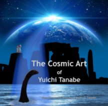 The Cosmic Art of Yuichi Tanabe book cover