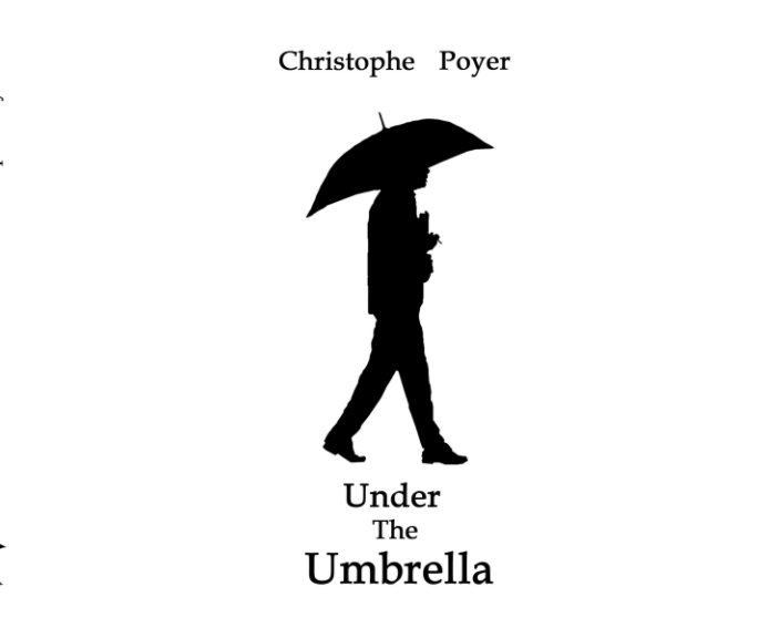 View Under The Umbrella by Christophe Poyer