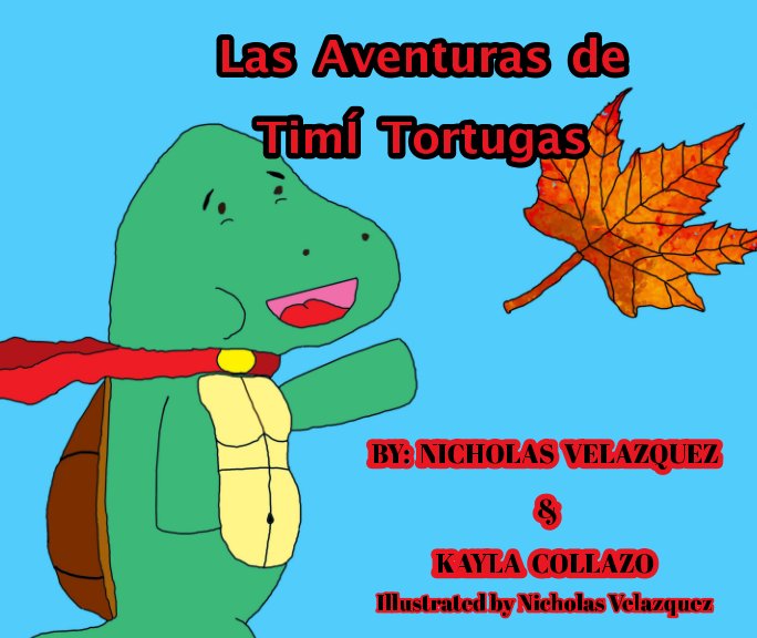 Ver Las Aventuras de TimÍ Tortugas por Kayla Collazo, Nick Velazquez